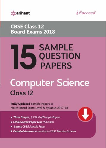 Arihant I-Succeed 15 Sample Question Papers CBSE COMPUTER SCIENCE Class XII